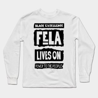 Fela Kuti Tribute Illustration: Black Excellence Lives On Long Sleeve T-Shirt